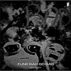 کاور اهنگ FUNK BAD DO BAD Sped Up