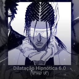 کاور اهنگ DILATACAO HIPNOTICA 6.0 Sped Up