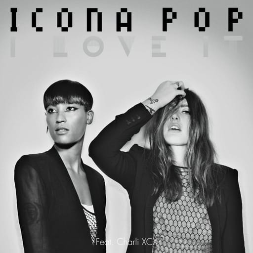 کاور اهنگ I Love It از Icona Pop & Charli xcx